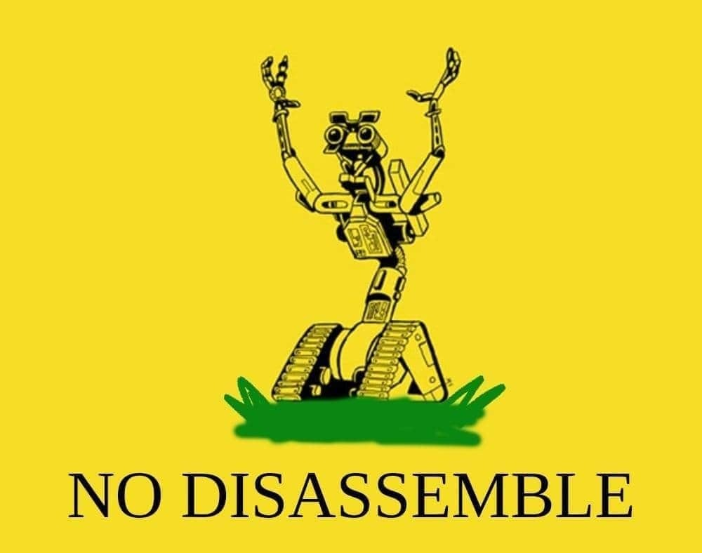 Johnny5 in a Gadsden flag style. the image says "No Disassemble".